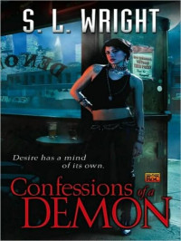 Wright, S L — Confessions of a Demon