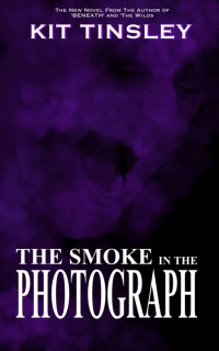 Tinsley Kit — The Smoke In The Photograph