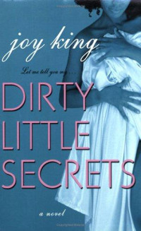 King, Joy K — Dirty little secrets #2