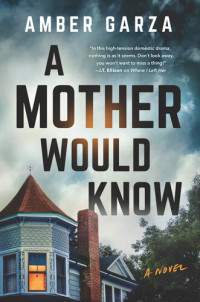 Amber Garza — A Mother Would Know