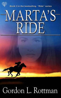 Rottman, Gordon L. — Marta’s Ride