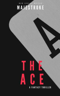 Majestroke — The Ace