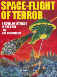 Ray Cummings — Space-Flight of Terror