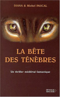 Djana; Pascal Michel — La Bête Des Ténèbres