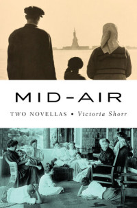 Victoria Shorr — Mid-Air: Two Novellas