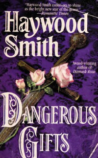 Haywood Smith — Dangerous gifts