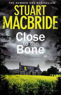 MacBride, Stuart B — Close to the Bone