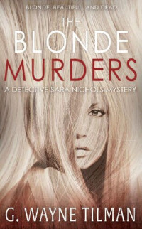G. Wayne Tilman — The Blonde Murders