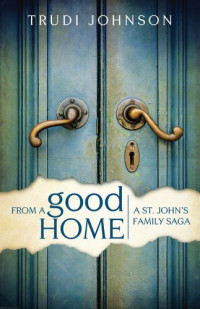 Trudi Johnson — From a Good Home