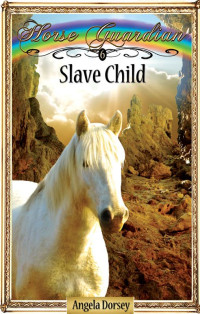 Dorsey Angela — Slave Child