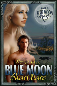 Dare Shari — Blue Moon Magic 3] Never in a Blue Moon