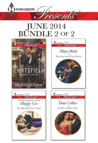 Melanie Milburne; Maggie Cox; Maya Blake; Dani Collins — Harlequin Presents June 2014 - Bundle 2 of 2: Playboy's Lesson\The Man She Can't Forget\What the Greek Can't Resist\An Heir to Bind Them