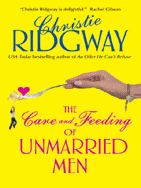 Ridgway Christie — The Care and Feeding of Unmarried Men