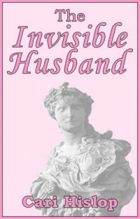 Hislop Cari — The Invisible Husband