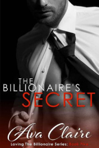 Claire Ava — The Billionaire's Secret