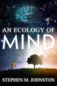 Johnston Stephen — An Ecology of Mind