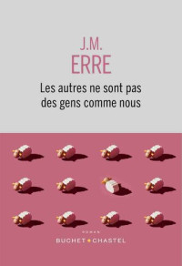 J.M. Erre — Les autres ne sont pas des gens comme nous