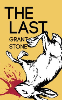 Grant Stone — The Last