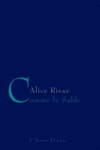 Rivaz Alice — Comme le sable