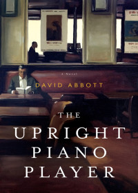 Abbott David — The Upright Piano Player