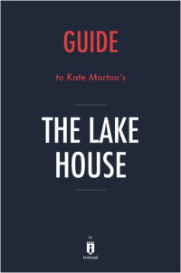 . Instaread — Summary of the Lake House: by Kate Morton