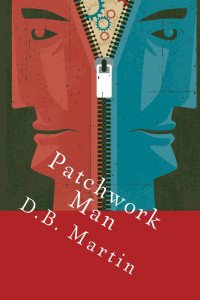 Martin, D B — Patchwork Man