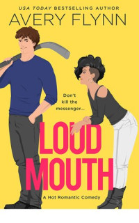 Avery Flynn — Loud Mouth
