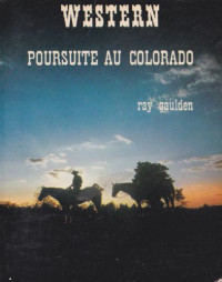 Gaulden Ray — Poursuite au Colorado