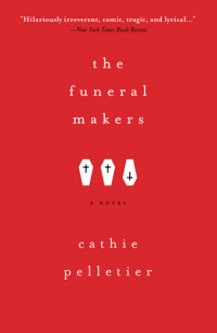 Pelletier Cathie — The Funeral Makers