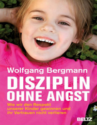 Wolfgang Bergmann — Disziplin ohne Angst