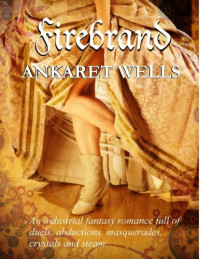 Wells Ankaret — Firebrand