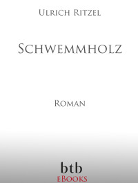 Ritzel Ulrich — Schwemmholz
