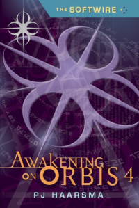 Haarsma, P J — Awakening on Orbis 4