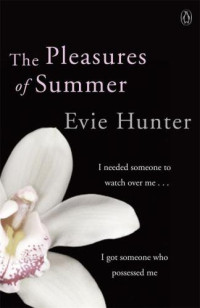 Hunter Evie — The Pleasures of Summer