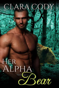 Cody Clara — Her Alpha Bear
