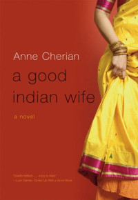 Cherian Anne — A Good Indian Wife