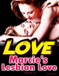 Gottfried Ella — Marcie's Lesbian Love Book 1