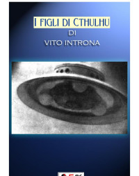 Introna Vito — I FIGLI DI CTHULHU