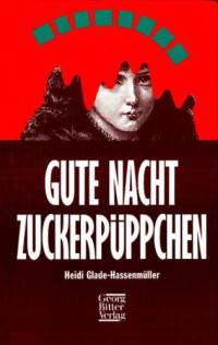 Glade-Hassenmueller, Heide — Gute Nacht Zuckerpüppchen