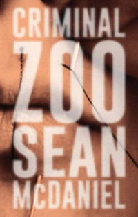 McDaniel Sean — Criminal Zoo