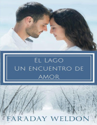 Faraday Weldon — El Lago: Un encuentro de amor