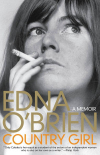 O'Brien, Edna — Country Girl: A Memoir