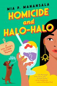 Mia P. Manansala — Homicide and Halo-Halo: A Tita Rosie’s Kitchen Mystery (#2) 