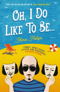Marie Phillips — Oh, I Do Like to Be...