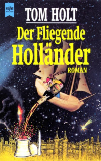 Holt Tom — Der Fliegende Holländer