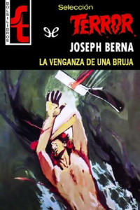 Joseph Berna — La venganza de una bruja