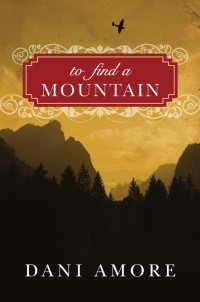 Amore Dani — To Find a Mountain (b)