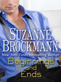 Brockmann Suzanne — Beginnings and Ends