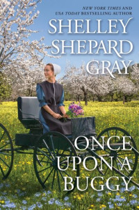 Shelley Shepard Gray — Once Upon a Buggy
