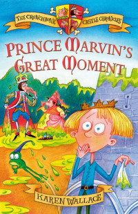 Karen Wallace — Prince Marvin's Great Moment